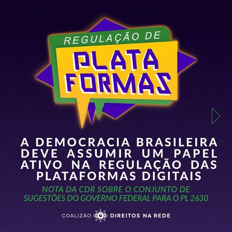 A Democracia brasileira deve assumir um papel ativo na regulação das