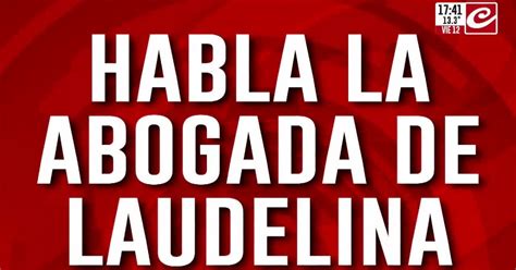 Desaparición De Loan La Abogada De Laudelina Dijo Que Teme Por La Vida De Su Clienta Crónica