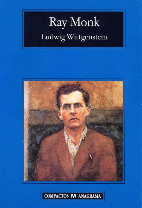 Ludwig Wittgenstein Monk Ray Editorial Anagrama