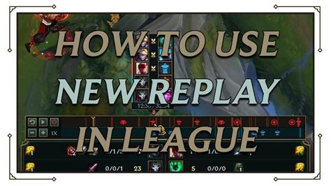 How To Use League Of Legends New Replay Lol Official Replay Review