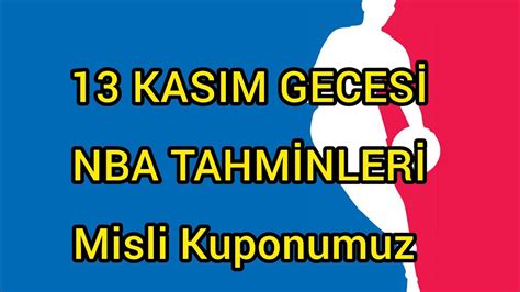 13 KASIM NBA İDDAA TAHMİNLERİ BANKO KUPON YouTube