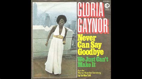 Gloria Gaynor 1974 Never Can Say Goodbye Youtube