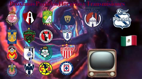 ⚽️próximos Partidos Fechas Horarios Y Transmisiones Jornada 10 Eliga Mx