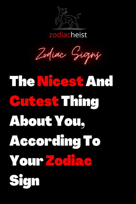 The Nicest And Cutest Thing About You, According To Your Zodiac Sign ...