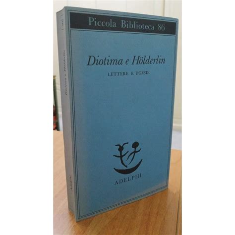 Friedrich Hölderlin DIOTIMA E HÖLDERLIN lettere e poesie 1ª edizione