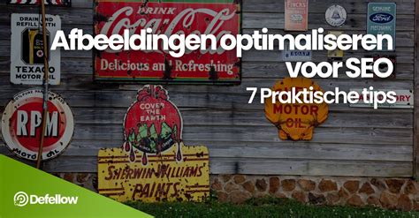 7 Tips Om Je Afbeeldingen Te Optimaliseren Voor Seo Defellow