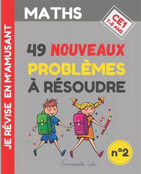 Maths Ce1 Maths Ce1 49 NOUVEAUX PROBLÈMES À RÉSOUDRE n2