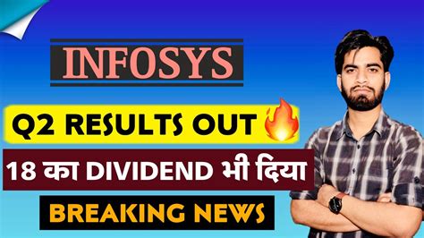 Q Results Out Dividend Infosys Share News Today Infosys