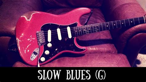 Slow Blues Jam Sexy Guitar Backing Track G Chords Chordify