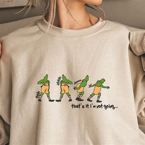 Grinch Thats It Im Not Going Sweatshirt Etsy