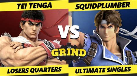 The Grind Losers Quarters Squidplumber Richter Vs Tei Tenga