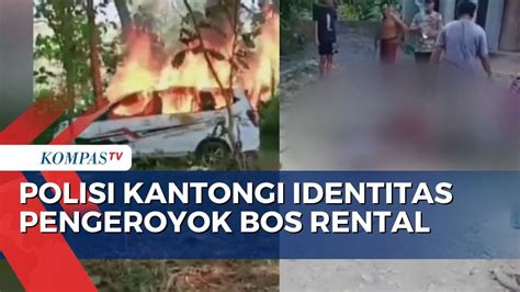 Polisi Kantongi Identitas Pelaku Pengeroyokan Bos Rental Mobil Hingga