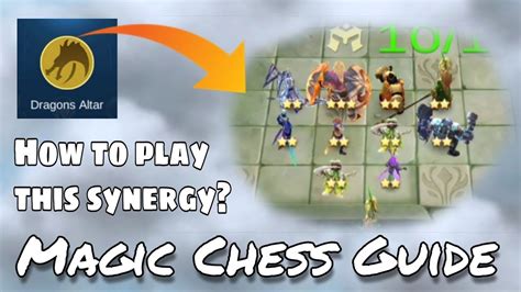 Dragons Altar Synergy Guide Magic Chess Mobile Legends Bang Bang