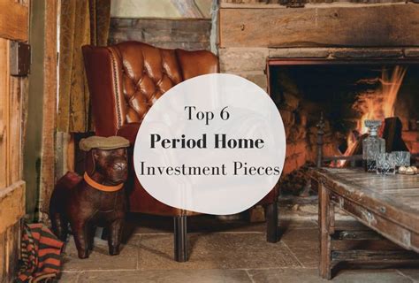 Investment Interior Pieces For A Period Home Peppermill Interiors