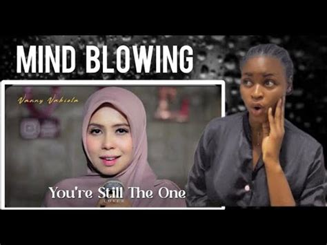 You Re Still The One Shania Twain Cover By Vanny Vabiola Reaction