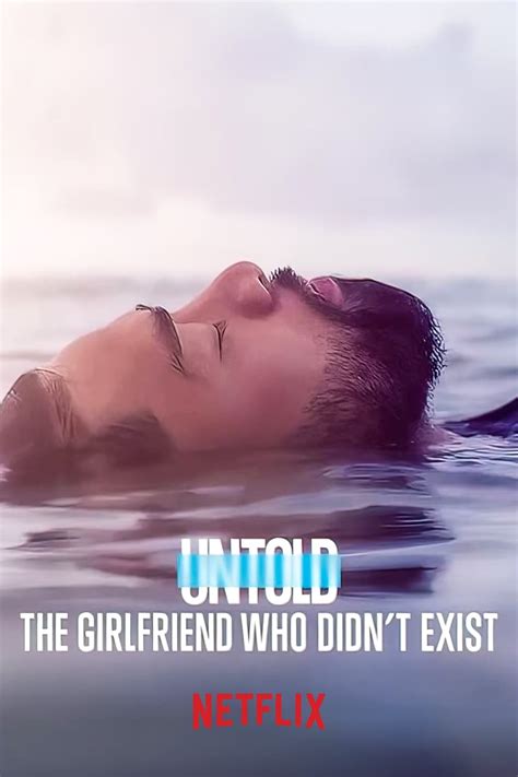 Untold The Girlfriend Who Didn T Exist TV Series 2022 2022 Posters