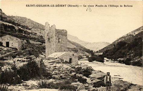 Saint Guilhem Le Desert Le Vieux Moulin De L Abbaye Saint Guilhem Le