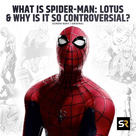 Spider Man Lotus Exploring The Controversial Fan Film