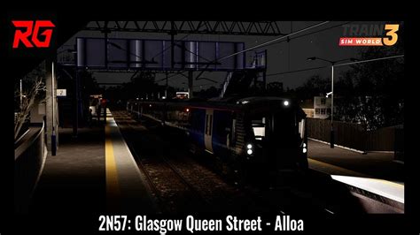 2n57 Glasgow Queen Street To Alloa Class 385 Scr Train Sim World 3 Youtube