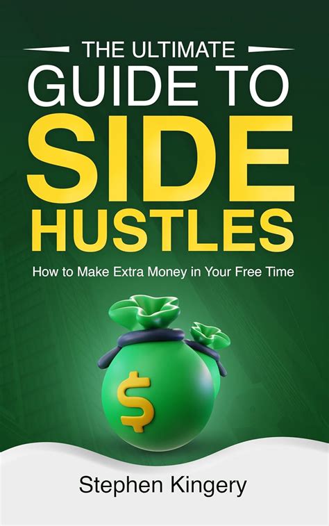 Amazon The Ultimate Guide To Side Hustles How To Make Extra Money