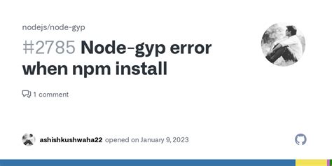 Node Gyp Error When Npm Install Issue Nodejs Node Gyp Github