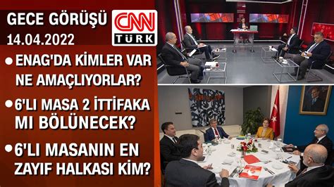 ENAG da kimler var ne amaçlıyorlar 6 lı masa 2 ittifaka mı bölünecek