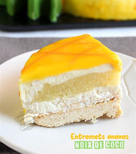 Entremets ananas noix de coco Il était une fois la pâtisserie