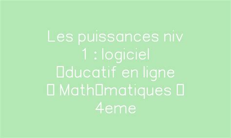 Les Puissances Niv Exercice Gratuit En Ligne Math Matiques Eme