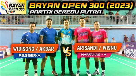 BAYAN OPEN 300 2023 BEREGU PUTRA HARFANAS A WISNU ARISANDI VS