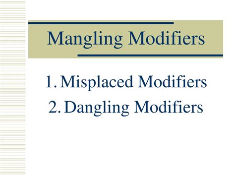 Ppt Mangling Modifiers Powerpoint Presentation Free Download Id