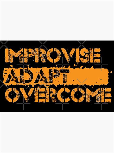 Improvise Adapt Overcome Framed Art Print For Sale By Japdua Redbubble