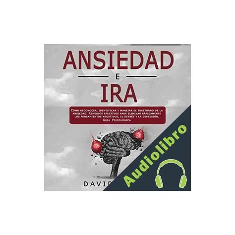 Audiolibro Ansiedad E Ira C Mo Reconocer Identificar Y Manejar El