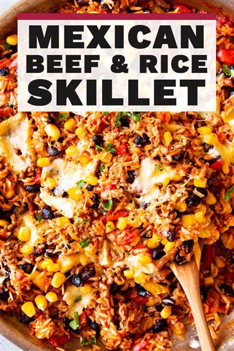 One Pot Mexican Beef And Rice Skillet Dinner With Ground Beef Beef Dinner Beef Recipes Easy