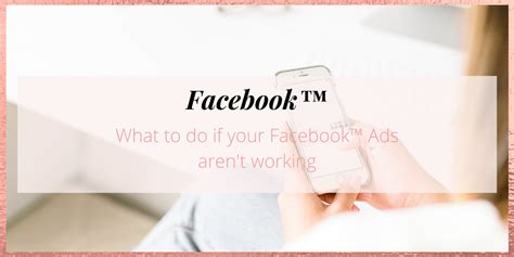 What To Do If Your Facebook™ Ads Arent Working Webonize