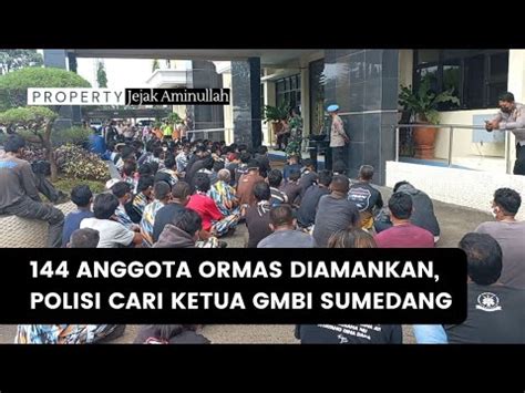 Anggota Ormas Diamankan Polisi Cari Ketua Gmbi Sumedang Youtube