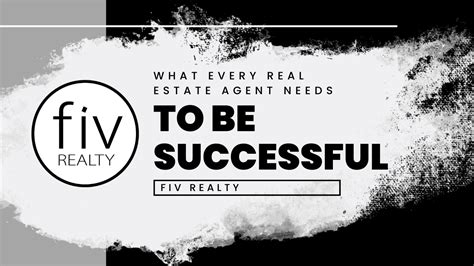 What Does Every Real Estate Agent Need To Be Successful Fiv Realty