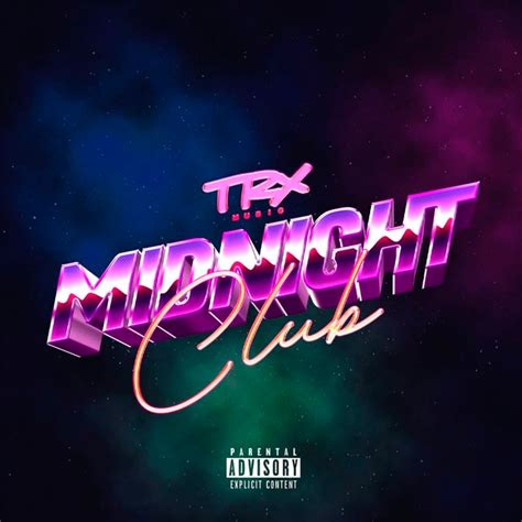 Trx Music Midnight Club Lyrics And Tracklist Genius