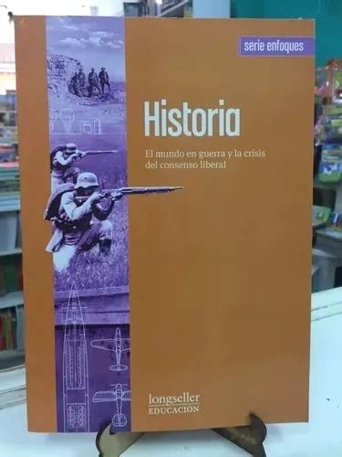 Historia El Mundo En Guerra Y La Crisis Del Consenso Libera Mercadolibre