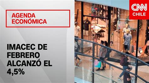 Imacec Actividad Econ Mica Sorprende Con Crecimiento Agenda