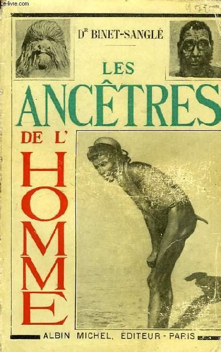 LES ANCETRES DE L HOMME By BINET SANGLE Dr Bon Couverture Souple