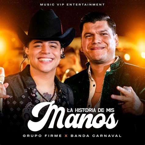 La Historia De Mis Manos En Vivo Single Lbum De Grupo Firme