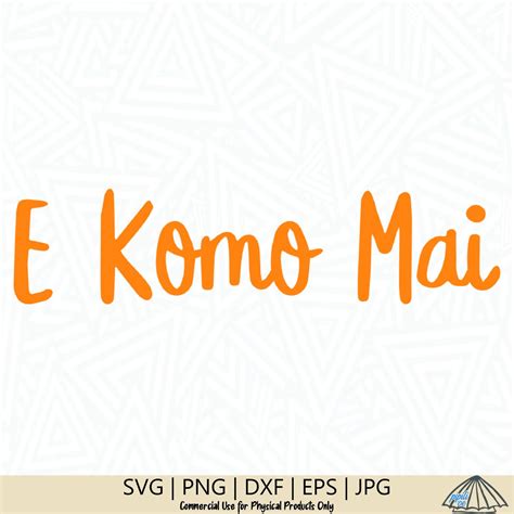 E Komo Mai Svg Hawaii Svg Hawaiian Svg Word Svg Word Art Svg Sign Svg E