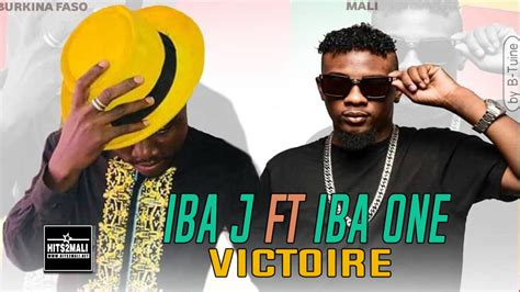 Iba J Feat Iba One Victoire Son Officiel Hits Mali Net