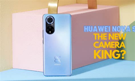 Video: HUAWEI nova 9 – Will This Be the New Camera King? – Gadget Voize