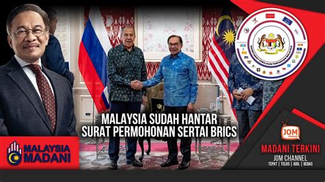 Madani Terkini Malaysia Sudah Hantar Surat Permohonan