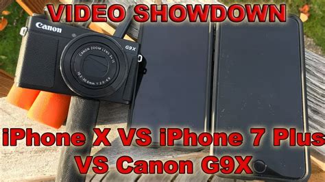 IPhone X Vs 7 Plus Vs Canon G9X VIDEO CAM SHOWDOWN YouTube