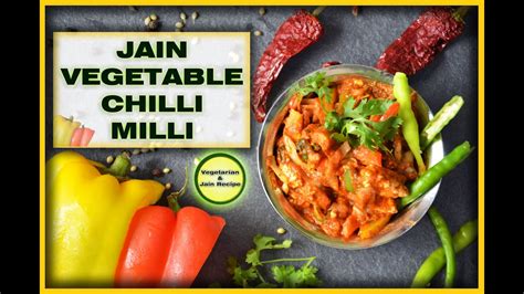 Jain Vegetable Chilli Milli जैन वेज चिल्ली मिली सब्जी Jain Sabzi