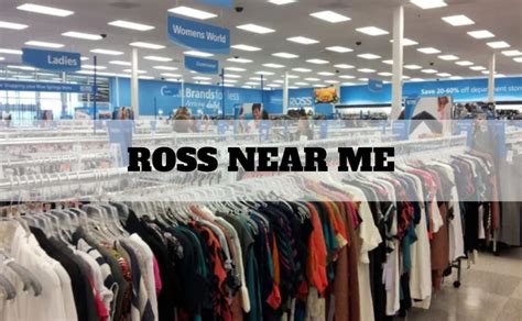 Ross Near Me Now Open Sale