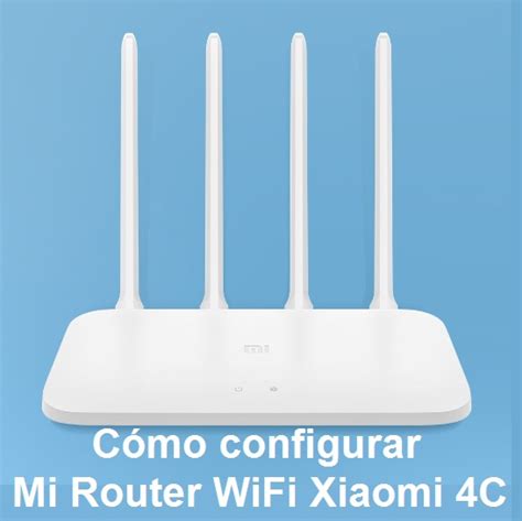 Cómo Configurar Mi Router Xiaomi 4c 【2025】