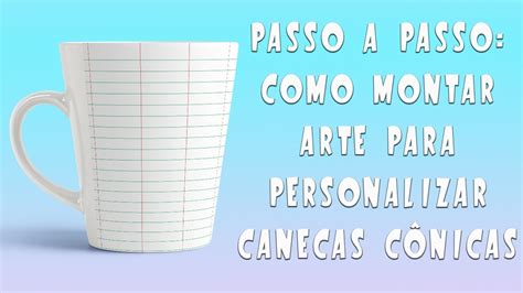 Caneca Sublimatica Conica Gabarito E Arte Youtube